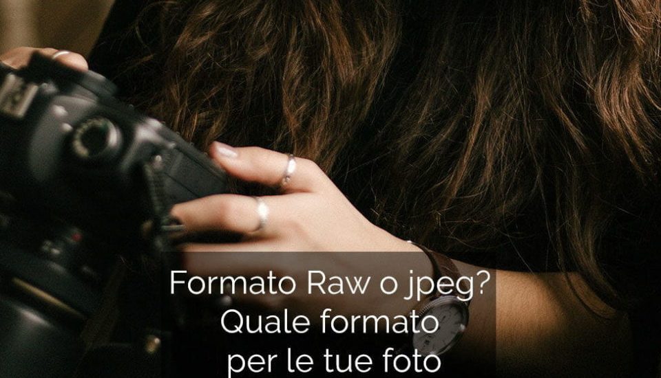 Formato Raw o Jpeg